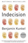 Kunkel, Benjamin - Indecision