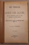 Trosee, J.A.G.C. - Het verraad van George van Lalaing + bijlagen - 2 delen [compleet].