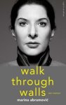 Marina Abramovíc - Walk through walls