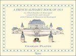 CHARLES JOSEPH PLANTE - FRENCH ALPHABET BOOK OF 1814     GEB