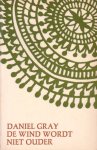 Gray, Daniel - De wind wordt niet ouder