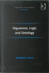 Dominic Hyde - Vagueness, Logic and Ontology