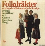 Berg, Inga Arnö & Gunnel Hazelius Berg - Folkdräkter. Och bygdedräkter från hela Sverige