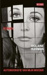 Violaine Huisman - Autobiografie van mijn moeder