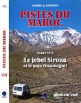 Gandini, Jacques - Pistes du Maroc: Tome: VIII Le jebel Siroua et le pays Ouauzguit