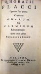 Q. Horatius Flaccius - Operum Pars prima: Continens Odarum, seu Carminum Libros Quinque. Quibus notas addidit Eduardus a Zurck. [Pars altera:] Sermonum seu Satyrarum Libri duo: Epistolarum Libri totidem: & de Arte Poetica Liber.