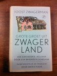 Zwagerman, Joost - Grote groet uit Zwagerland / Ode aan Noord-Holland door zijn bekendste schrijver