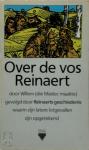 Reinaert - Over de vos reinaert - door Willem (die Madoc maakte) gevolgd door Reinaerts geschiedenis waarin zijn latere lotgevallen zijn opgetekend (Paperback).