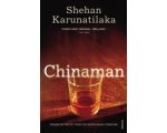 Shehan Karunatilaka - Chinaman Shehan Karunatilaka - Chinaman