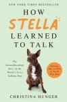 Christina Hunger - How Stella Learned to Talk