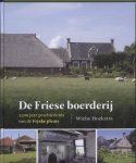Wiebe Hoekstra 157110 - De Friese boerderij 2500 jaar geschiedenis van de fryske pleats