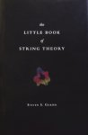 Gubser, Steven S. - The Little Book of String Theory