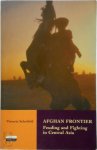 Victoria Schofield - Afghan Frontier