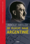 Dunstan, Simon, Williams, Gerrard - Adolf Hitler De vlucht naar Argentinië
