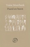 Toine Moerbeek - Paard en beest