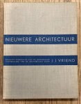 VRIEND, J.J. - Nieuwere architectuur. Beknopt overzicht van de historische ontwikkeling van de bouwkunst.