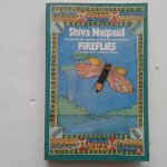 Naipaul, Shiva - Fireflies