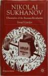 Israel Getzler - Nikolai Sukhanov - Chronicler of the Russian Revolution