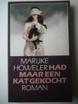 Howeler, M. - Had ik maar een kat gekocht