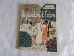 Effel, Jean - Le roman D'Adam et Eve - Seul maître à bord. Le création de l'homme, Le jardin d'Eden, L'école paternelle. Operation Eve.