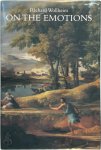 Wollheim, Richard - On the Emotions The Ernst Cassirer Lectures, 1991