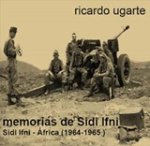 Ugarte De Zubiarrain, Ricardo - Memorias de Sidi Ifni Ugarte De Zubiarrain, Ricardo - Memorias de Sidi Ifni