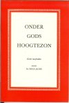Jager, Ds.Okke - Onder Gods Hoogtezon .. Korte toespraken ..