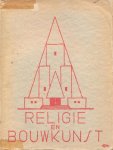 Dr. R. Miedema (inleiding) - Gratama, Ir. J. (e.a.)-Religie en Bouwkunst (twee delen, 1928 en 1929)