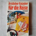 Braun, Dr.med. Wolfgang - Ärztlicher Ratgeber für die Reise