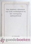 Heerschap, Ds. M. - Een dankbare erkentenis van Gods weldadigheid bij het veertigjarig ambtsjubileum --- Herdenkingspreek Heerschap, Ds. M. - Een dankbare erkentenis van Gods weldadigheid bij het veertigjarig ambtsjubileum --- Herdenkingspreek