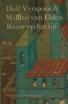 Angiolieri & Tolomei - Dolf Verspoor & Willem van Elden. - Rauw op het lijf. Vrijgevochten verzen van Cecco Angiolieri en Meo dei Tolomei