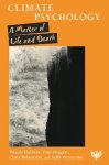 Paul Hoggett, Wendy Hollway, Chris Robertson, Sally Weintrobe - Climate Psychology