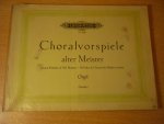Diverse componisten - Choralvorspiele alter Meister - Orgel; (Straube)