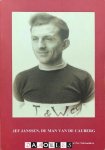 Fer Schroeders - Jef Janssen, de man van de Cauberg