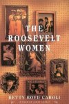 Betty Caroli Boyd - The Roosevelt Women