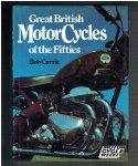 Currie, Bob - Great British motorcycles of the fifties