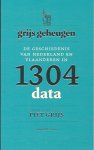 VANDENBROUCKE Dieter, GRIJS Piet (inleiding) - Grijs geheugen: Geschiedenis van Nederland en Vlaanderen in 1304 data