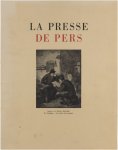 De Pers La Presse - Gedenkboek uitgegeven door de Brusselse afdeling van de algemene Belgische persbond bij gelegenheid van haar 150ste verjaardag