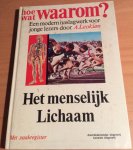 Leokum, A - Hoe Wat Waarom. Het Menselijk Lichaam