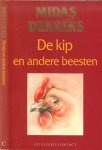 Dekkers, Midas .. Typografie  Marijke Mooy .. Illustraties Maus Slangen  foto Achterplaat Ronald Hoeben - De kip en andere beesten