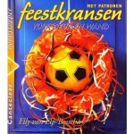 E. van Elp-Bosscha - Feestkransen voor deur en wand / Cantecleer hobbytopper