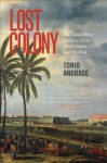 Tonio Andrade - Lost Colony