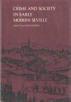 Perry, Mary Elizabeth - Crime and Society in Early Modern Seville