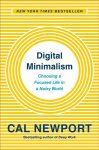Cal Newport 128172 - Digital minimalism: On living better with less technology
