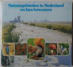 Dijkhuizen Sietzo, ill. Kam Jan van de - Natuurgebieden in Nederland en hun bewoners Met aparte kaart met plantpijl en zaden tuinkers
