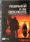 H.-P. Orth - Feuerwehr in der Geschichte  Kraftfahrzeuge und Geräte seit 1945