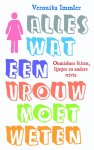 V. Immler, A. Steinhauser - Alles wat een vrouw moet weten onmisbare feiten, lijstjes en andere trivia