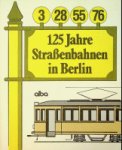 Hilkenbach, S. and W. Kramer - 125 Jahre Strassenbahnen in Berlin Hilkenbach, S. and W. Kramer - 125 Jahre Strassenbahnen in Berlin