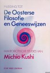 Kushi, Michio - Inleiding tot de oosterse filosofie en geneeswijzen Kushi, Michio - Inleiding tot de oosterse filosofie en geneeswijzen