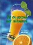 Nienke ten Hoor & Sonja van de Rhoer - Fit en gezond met vitaminen